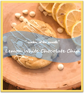 COOKIE of the MONTH: Lemon White Chocolate Chip